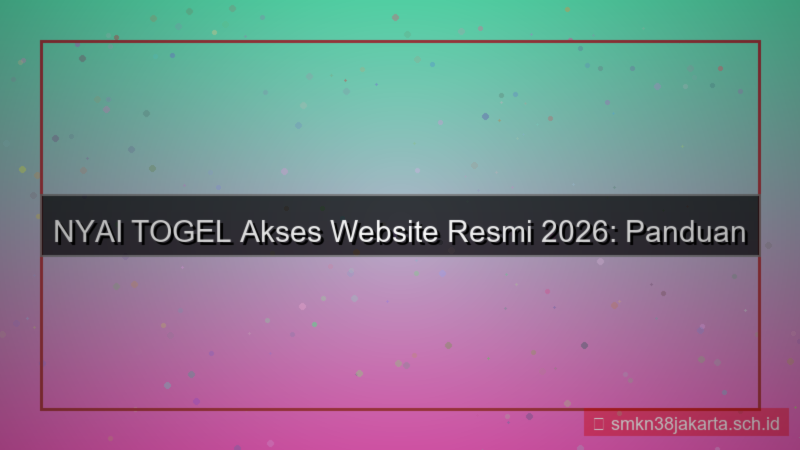 NYAI TOGEL akses website resmi 2026