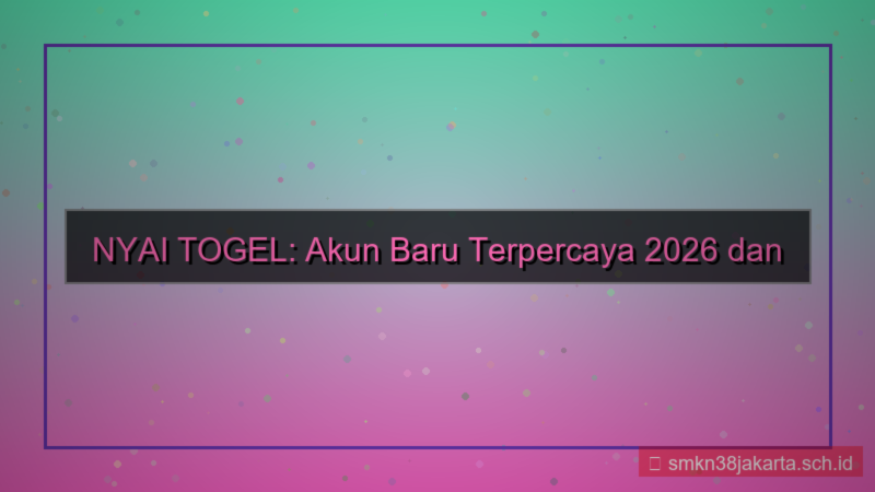 NYAI TOGEL akun baru terpercaya 2026