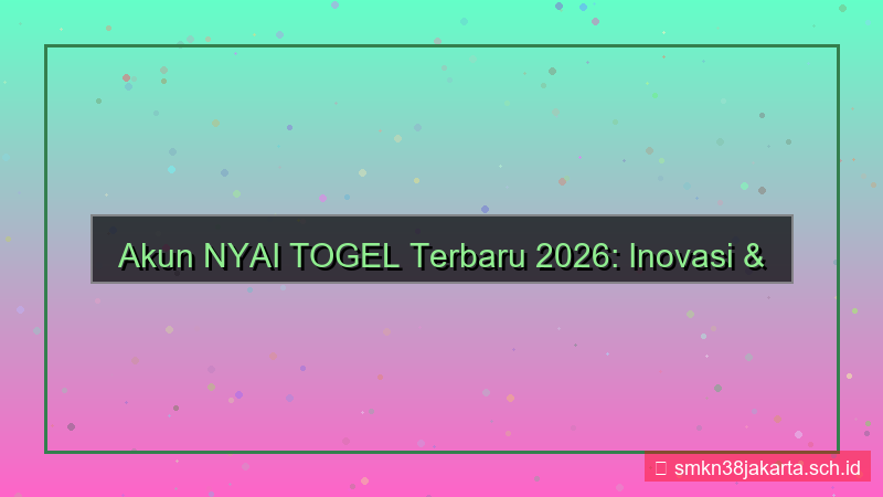 NYAI TOGEL akun terbaru 2026