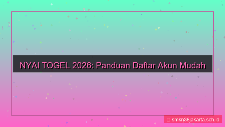 NYAI TOGEL daftar akun mudah 2026