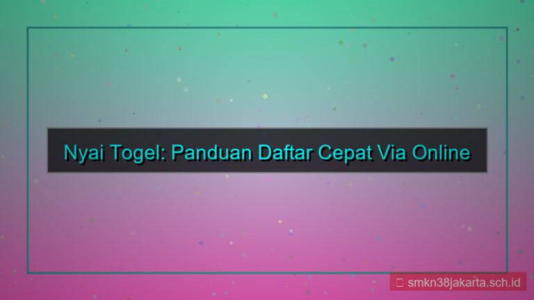 NYAI TOGEL daftar cepat via online 2026