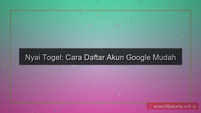NYAI TOGEL daftar pakai google
