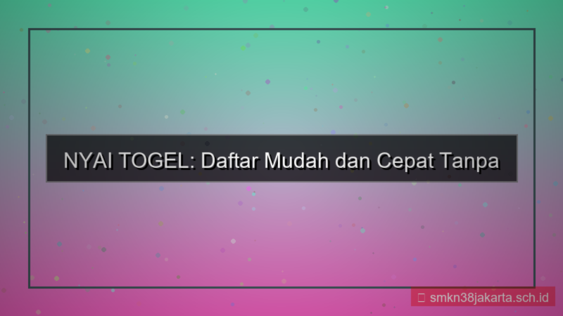 NYAI TOGEL daftar tanpa ribet 2026