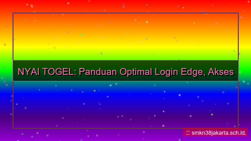 konten NYAI TOGEL edge login optimal