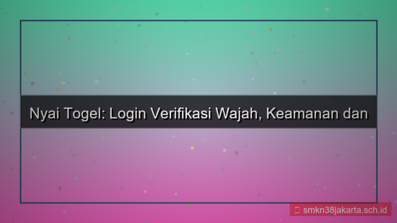 NYAI TOGEL face recognition login