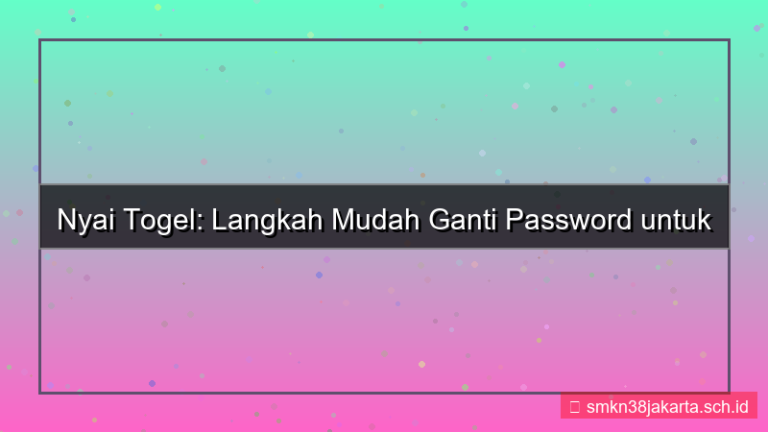 NYAI TOGEL ganti password login