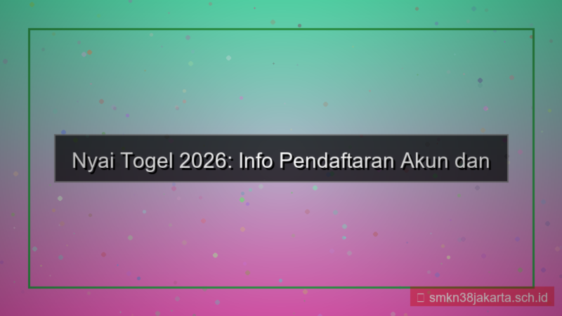 tampilan NYAI TOGEL info pendaftaran akun 2026