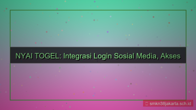 NYAI TOGEL integrasi login sosial media