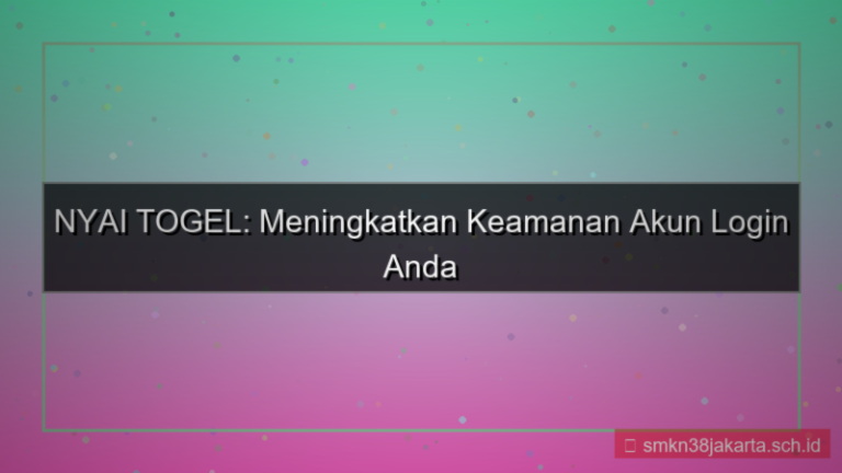 NYAI TOGEL keamanan akun login
