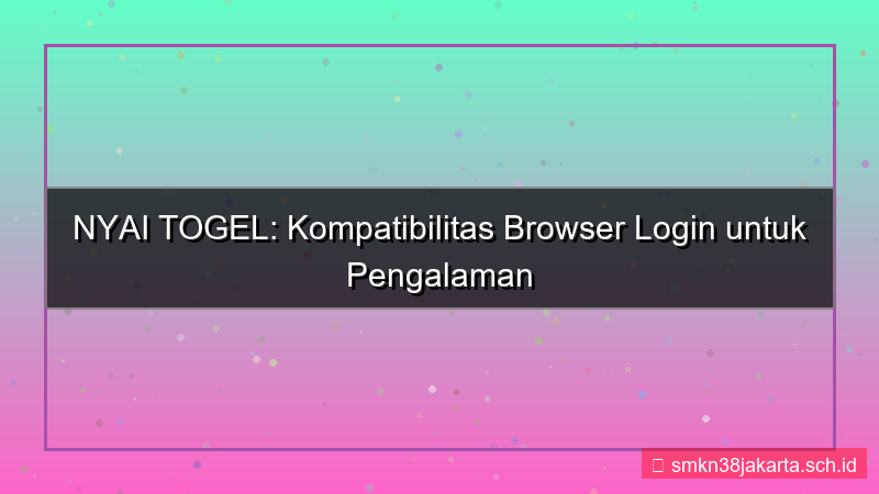 gambar NYAI TOGEL kompatibilitas browser login