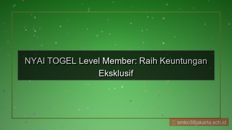 konten NYAI TOGEL level member nyaitogel