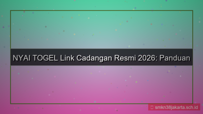 NYAI TOGEL link cadangan resmi 2026