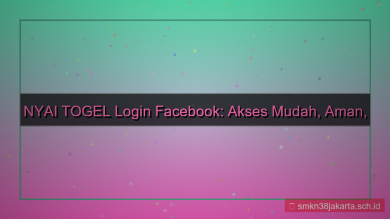 desain NYAI TOGEL login pakai facebook