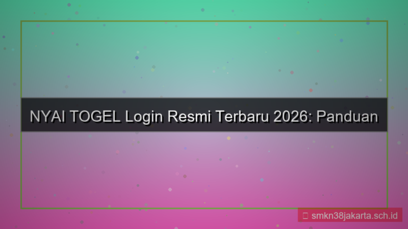 NYAI TOGEL login resmi terbaru 2026
