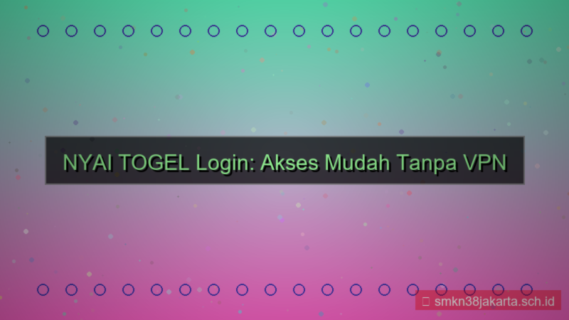 konten NYAI TOGEL login tanpa vpn 2026