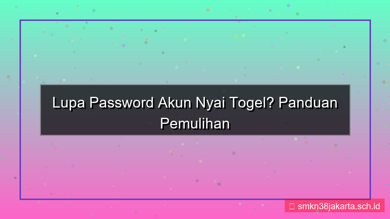 tampilan NYAI TOGEL lupa password akun