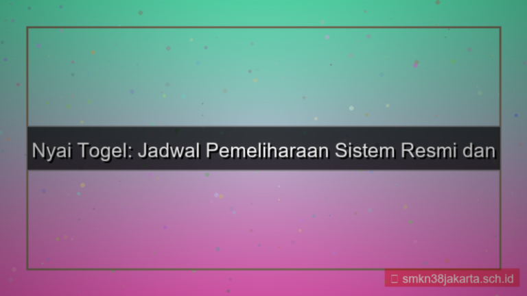 NYAI TOGEL maintenance jadwal 2026