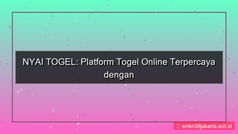 tampilan NYAI TOGEL nyaitogel platform terpercaya