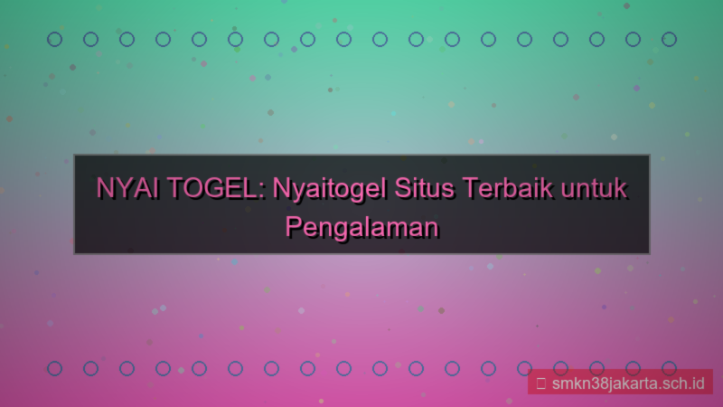 visual NYAI TOGEL nyaitogel situs terbaik