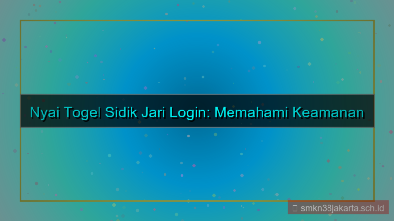 konten NYAI TOGEL sidik jari login