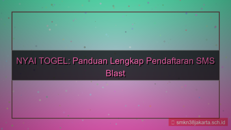 NYAI TOGEL sms blast pendaftaran