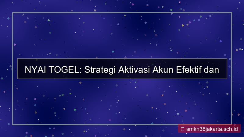 visual NYAI TOGEL strategi aktivasi akun