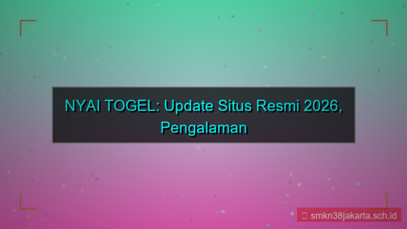 NYAI TOGEL update situs resmi 2026