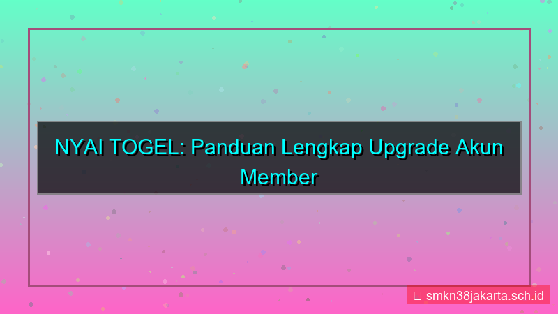 gambar NYAI TOGEL upgrade akun member