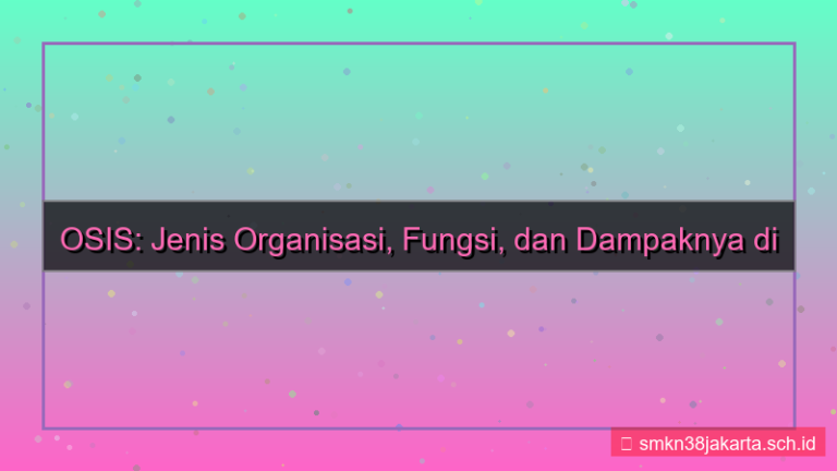 osis termasuk jenis organisasi apa