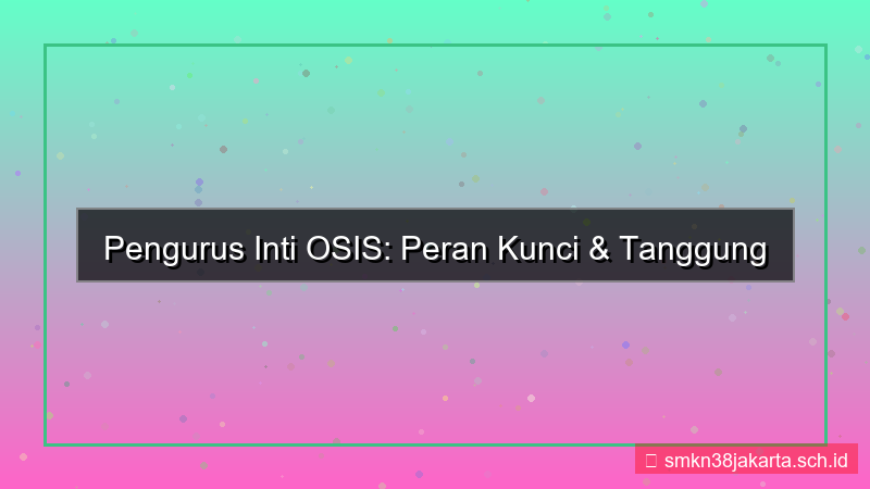 ilustrasi pengurus inti osis