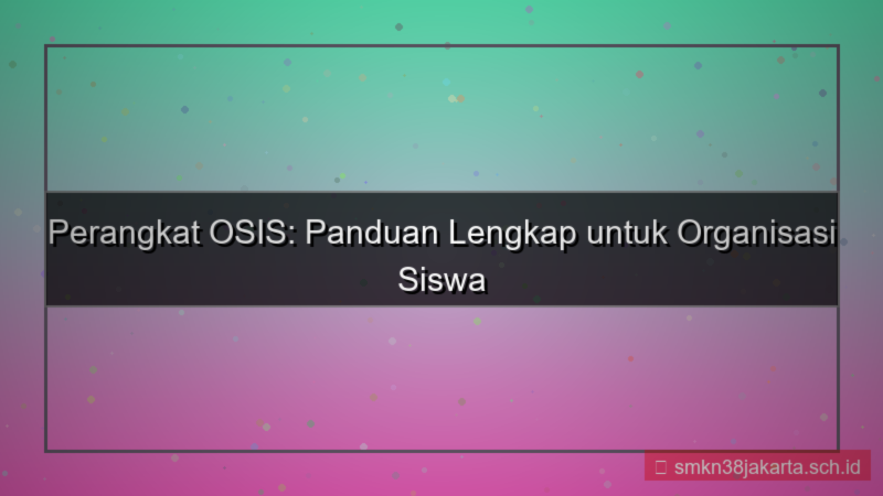 tampilan perangkat osis