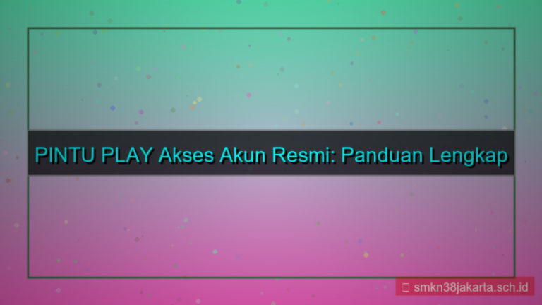 tampilan PINTU PLAY akses akun resmi