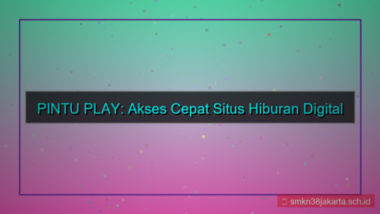 PINTU PLAY akses cepat situs