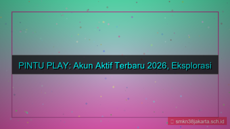 konten PINTU PLAY akun aktif terbaru 2026