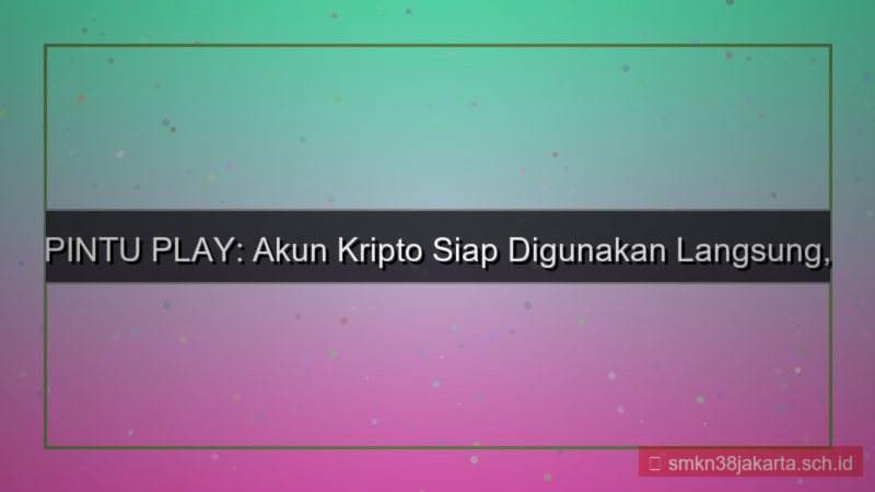 konten PINTU PLAY akun siap digunakan langsung