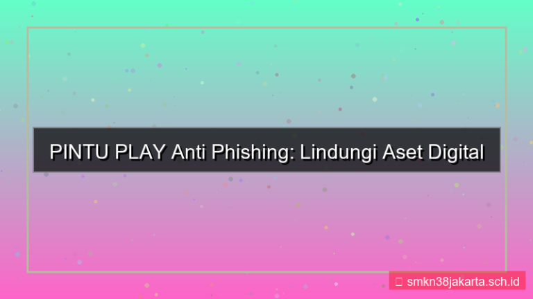 PINTU PLAY anti phishing situs