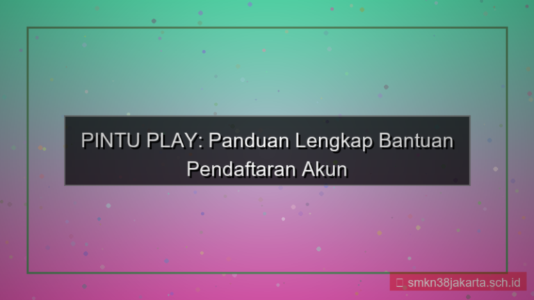 gambar PINTU PLAY bantuan pendaftaran akun