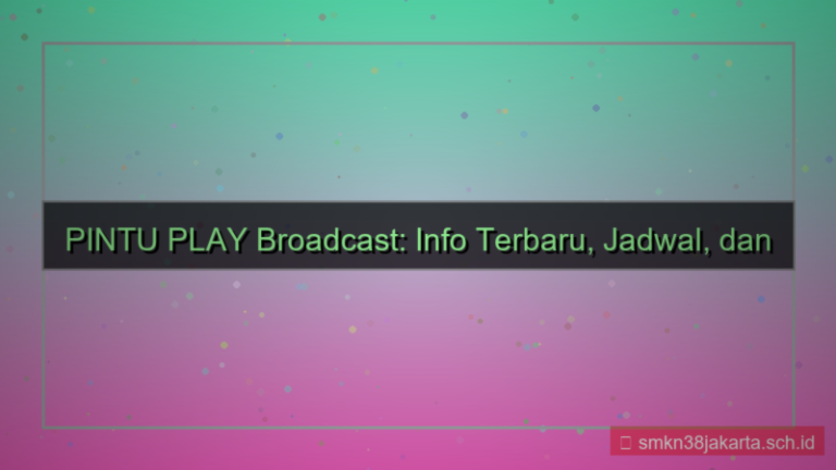 tampilan PINTU PLAY broadcast info terbaru