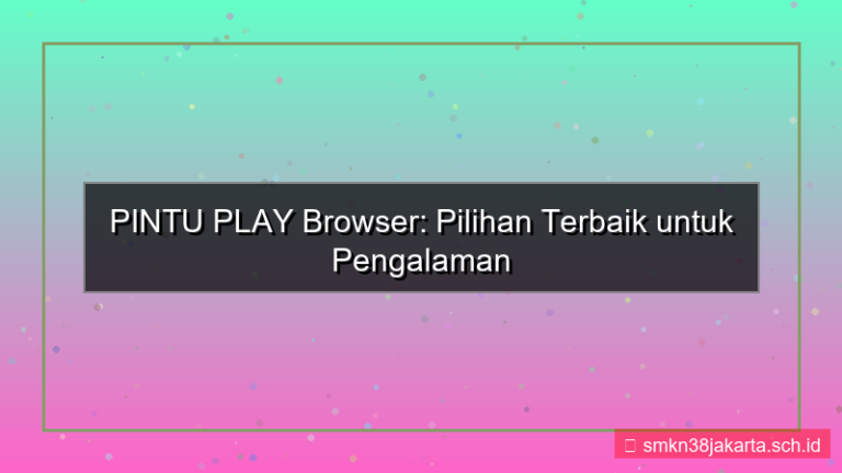 PINTU PLAY browser hp android terbaik