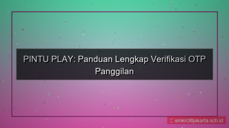 PINTU PLAY call otp verifikasi