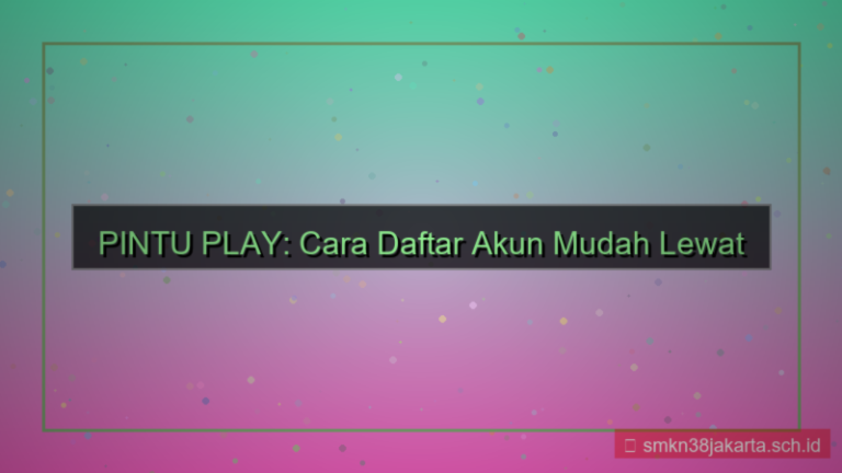 desain PINTU PLAY cara daftar pakai hp