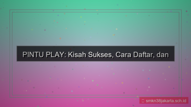 ilustrasi PINTU PLAY cerita sukses daftar pintuplay