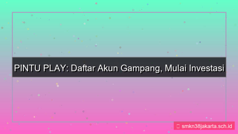 PINTU PLAY daftar akun gampang