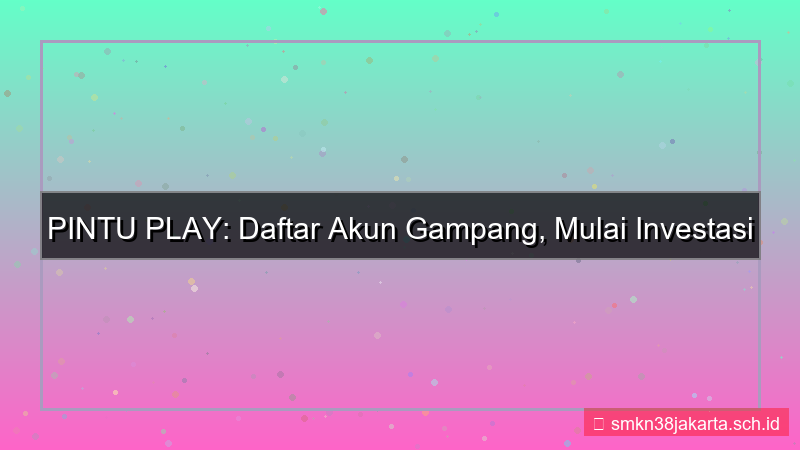 PINTU PLAY daftar akun gampang