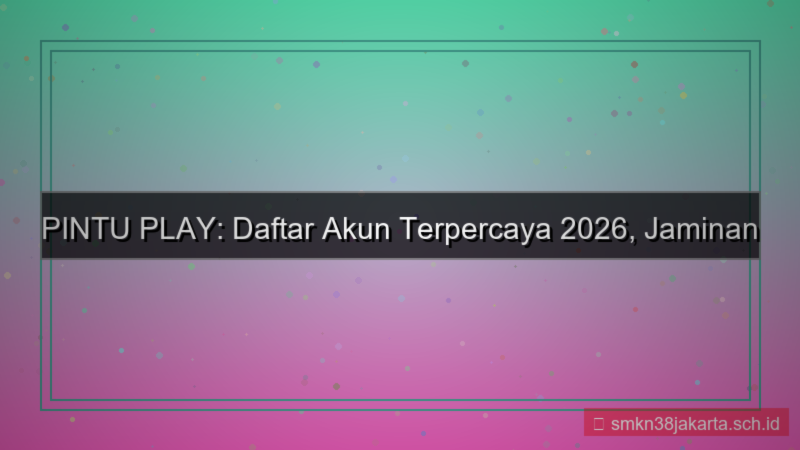 visual PINTU PLAY daftar akun terpercaya 2026