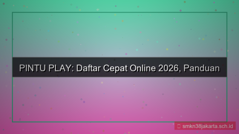 PINTU PLAY daftar cepat via online 2026