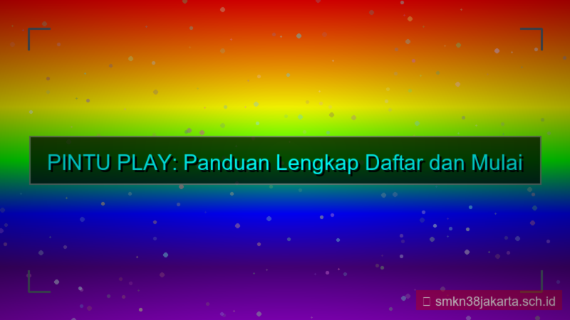 ilustrasi PINTU PLAY daftar via aplikasi