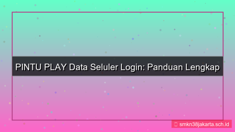 visual PINTU PLAY data seluler login