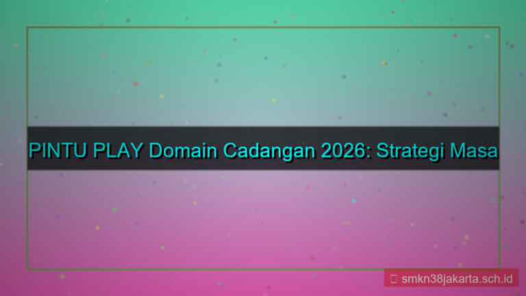 PINTU PLAY domain cadangan 2026