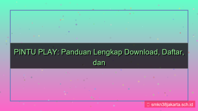 ilustrasi PINTU PLAY download aplikasi login